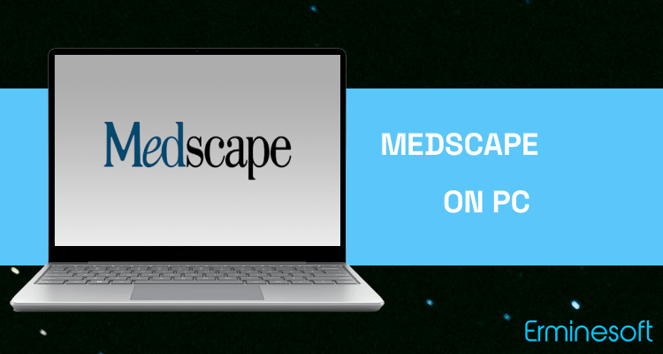 Run Medscape on PC Run Medscape on PC