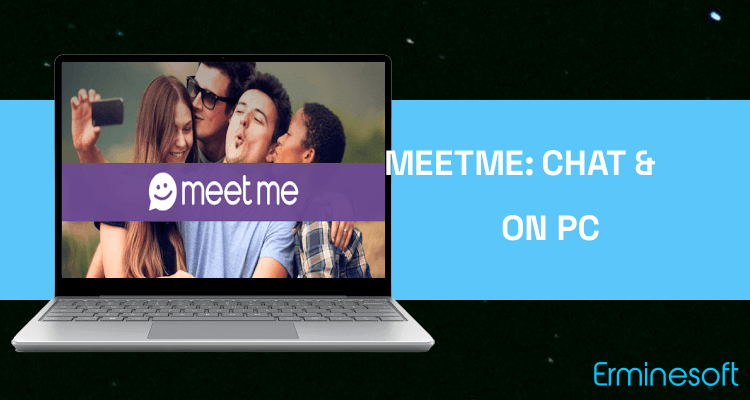 Run MeetMe: Chat & Meet New People on PC Run MeetMe: Chat & Meet New People on PC