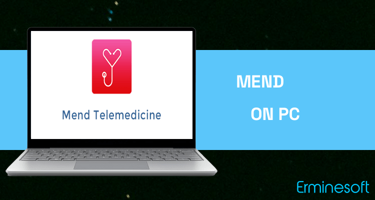 Run Mend Telemedicine on PC