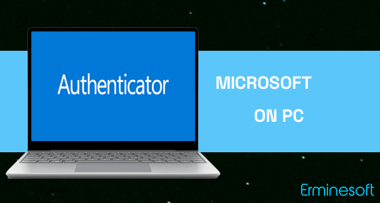 Run Microsoft Authenticator on PC