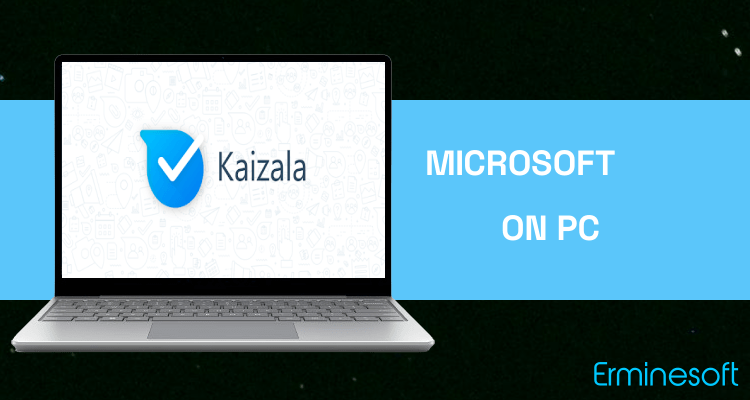 Run Microsoft Kaizala on PC