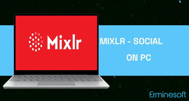 Run Mixlr - Social Live Audio on PC