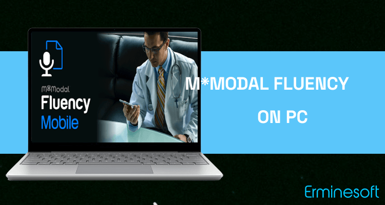 Run M*Modal Fluency Mobile on PC