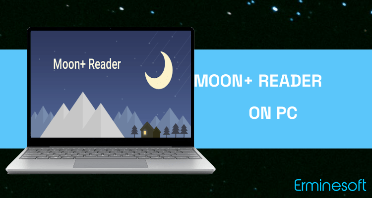 Run Moon+ Reader on PC