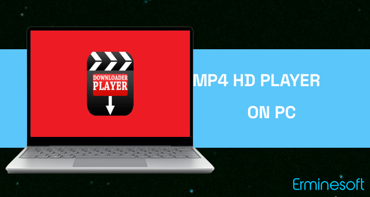 Run MP4 HD Player on PC