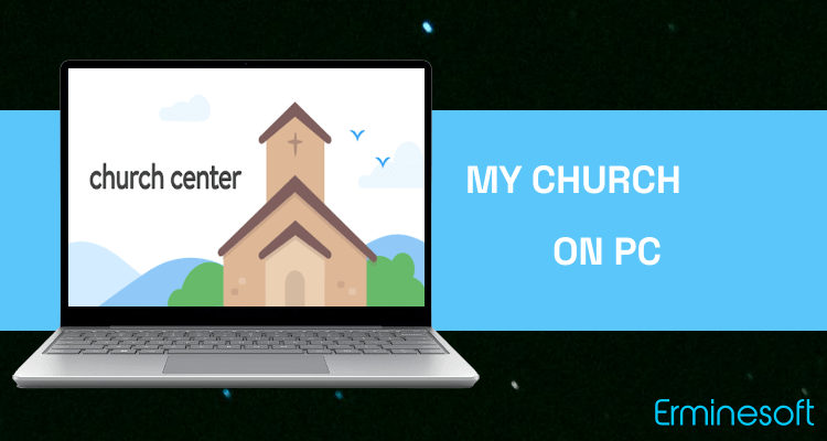 Run My Church Center on PC