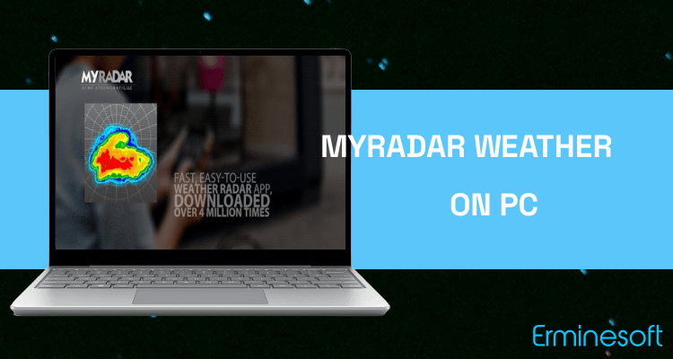 Run MyRadar Weather Radar on PC Run MyRadar Weather Radar on PC