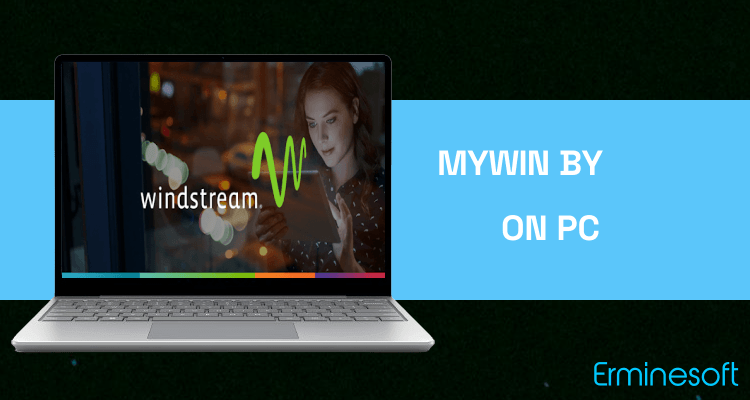 Run MyWin by Windstream on PC