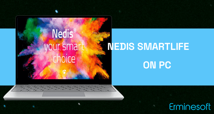 Run Nedis SmartLife on PC Run Nedis SmartLife on PC