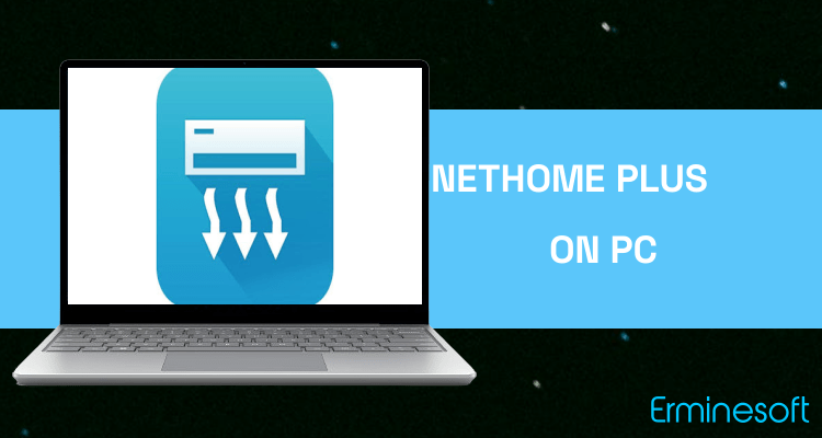 Run NetHome Plus on PC