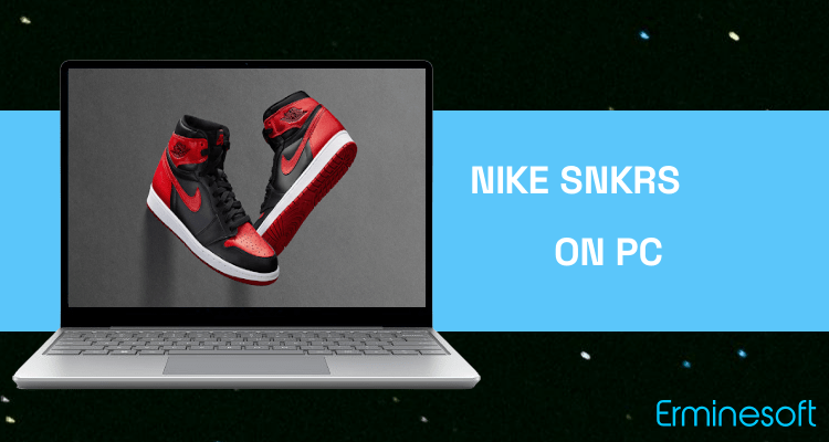 Run Nike SNKRS on PC