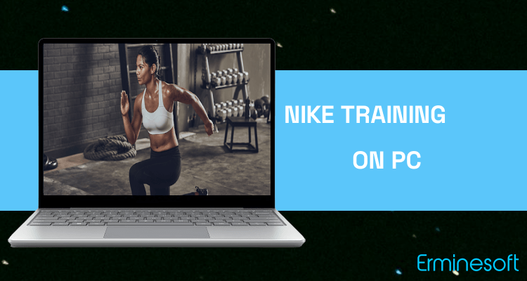 Run Nike Training Club - Workouts & Fitness Guidance on PC