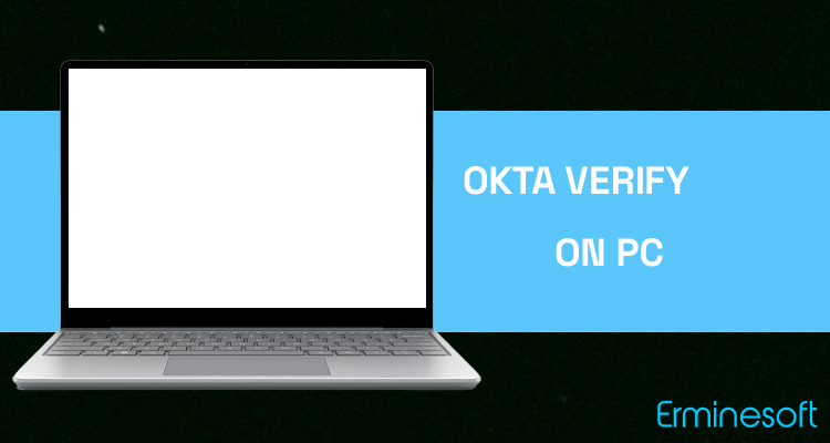 Run Okta Verify on PC