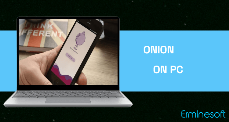 Run Onion on PC Run Onion on PC