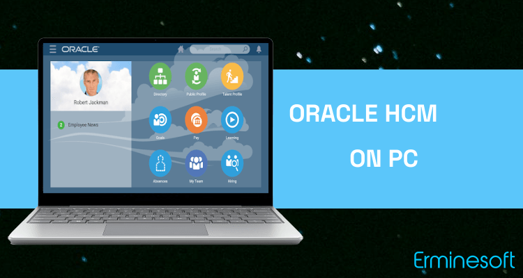 Run Oracle HCM Cloud (Original) on PC