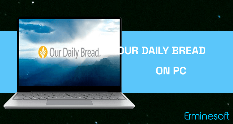 Run Our Daily Bread on PC Run Our Daily Bread on PC
