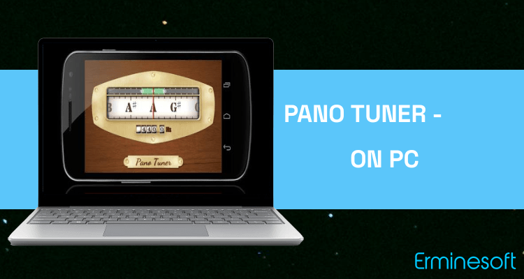 Run Pano Tuner - Chromatic Tuner on PC