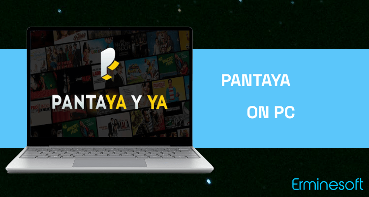Run Pantaya on PC