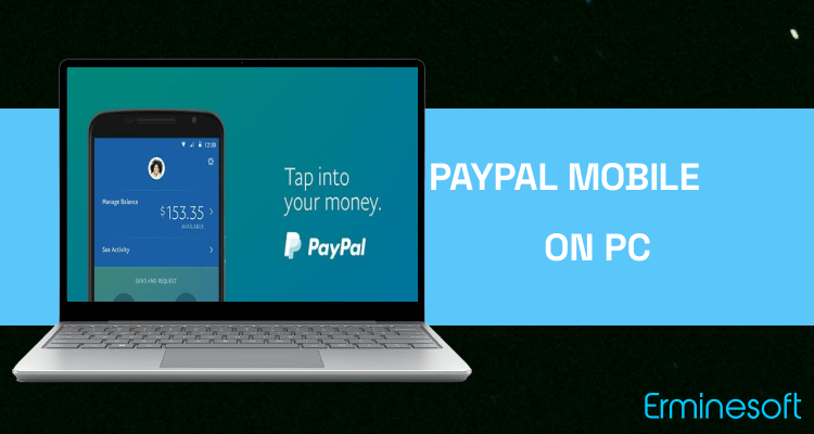Run PayPal Mobile Cash: Send and Request Money Fast on PC Run PayPal Mobile Cash: Send and Request Money Fast on PC