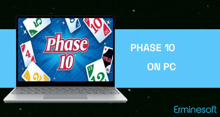 Run Phase 10 on PC Run Phase 10 on PC