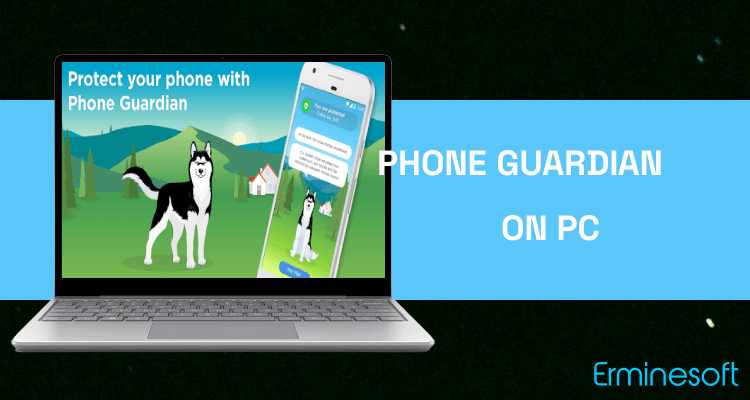 Run Phone Guardian Mobile Security on PC