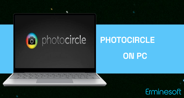 Run PhotoCircle on PC