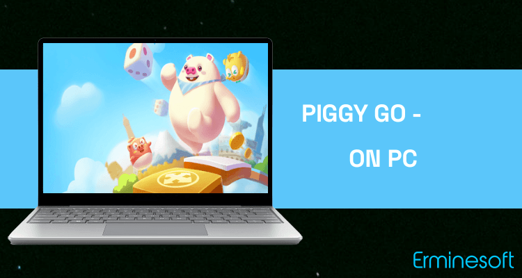 Run Piggy GO - Around The World on PC