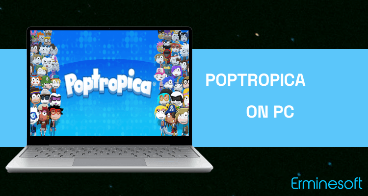 Run Poptropica on PC