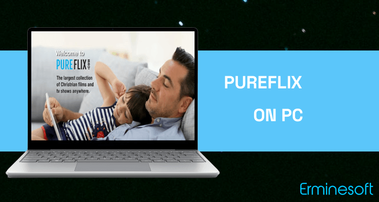 Run PureFlix on PC