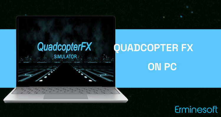 Run Quadcopter FX Simulator on PC