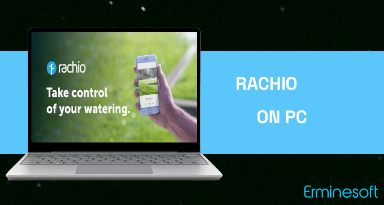 Run Rachio on PC Run Rachio on PC