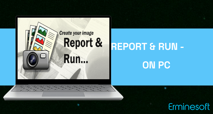 Run Report & Run - Photo Pdf on PC