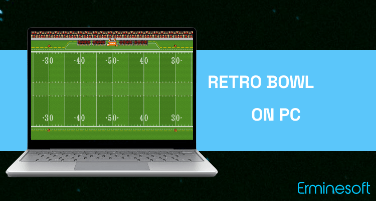 Run Retro Bowl on PC Run Retro Bowl on PC