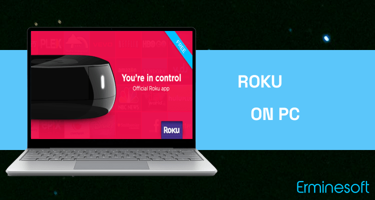 Run Roku on PC Run Roku on PC
