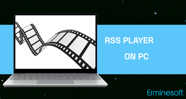 Run RSS Player on PC