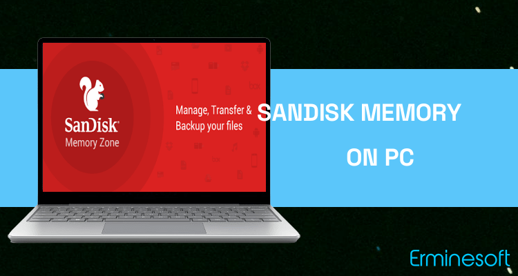 Run SanDisk Memory Zone on PC