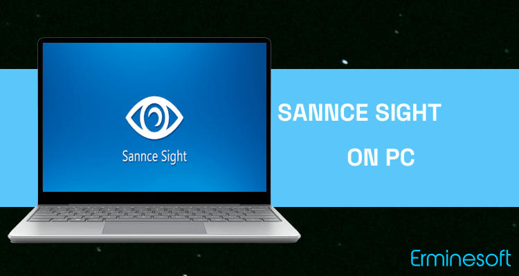Run Sannce Sight on PC