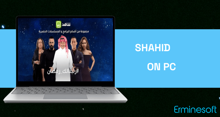 Run SHAHID on PC