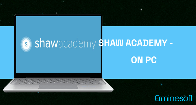 Run Shaw Academy - Master Real Skills on PC