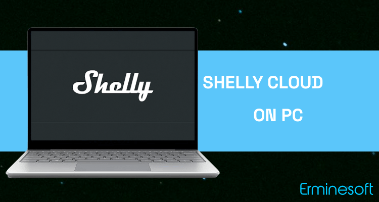 Run Shelly Cloud on PC