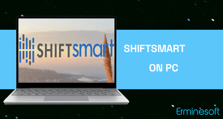 Run Shiftsmart on PC