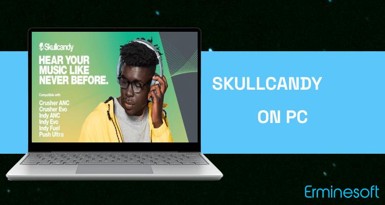 Run Skullcandy on PC