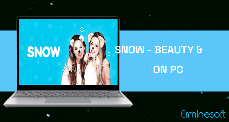 Run SNOW - Beauty & makeup camera on PC