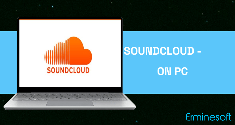 Run SoundCloud - Music & Audio on PC