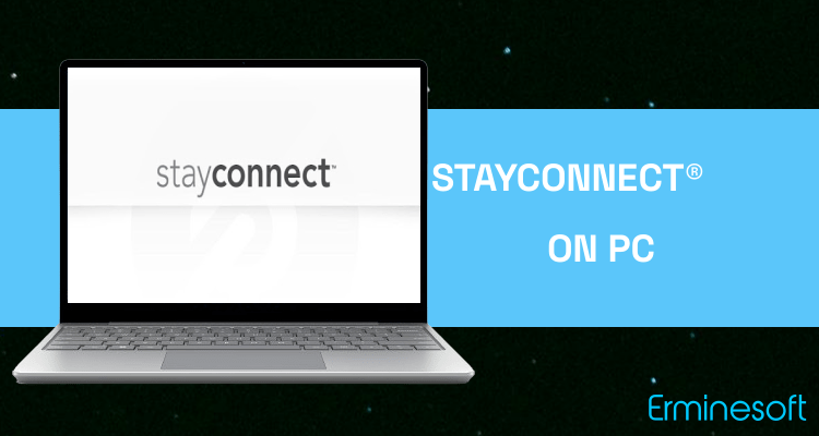 Run stayconnect® on PC Run stayconnect® on PC