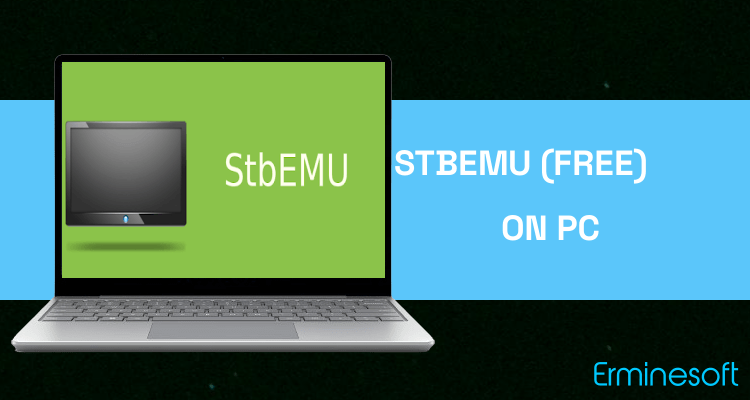 Run StbEmu (Free) on PC