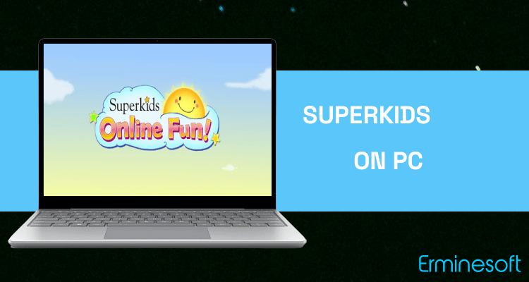 Run Superkids Online Fun on PC