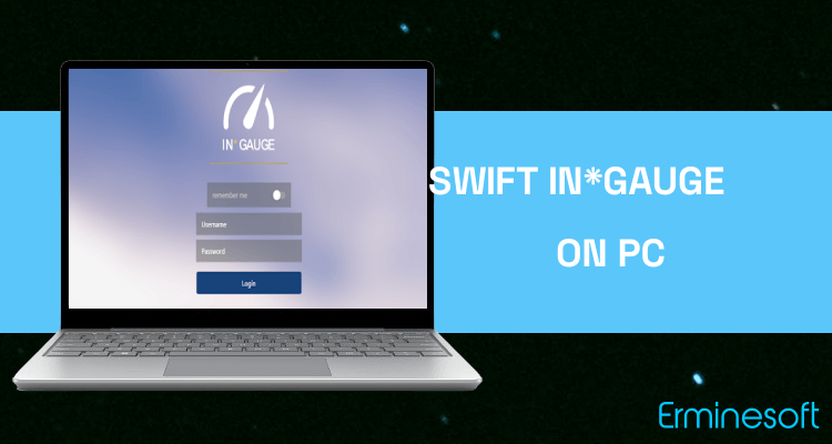 Run Swift In*Gauge on PC