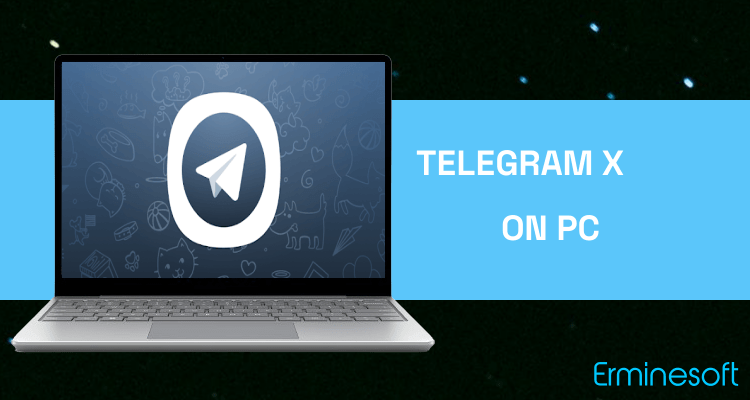 Run Telegram X on PC Run Telegram X on PC