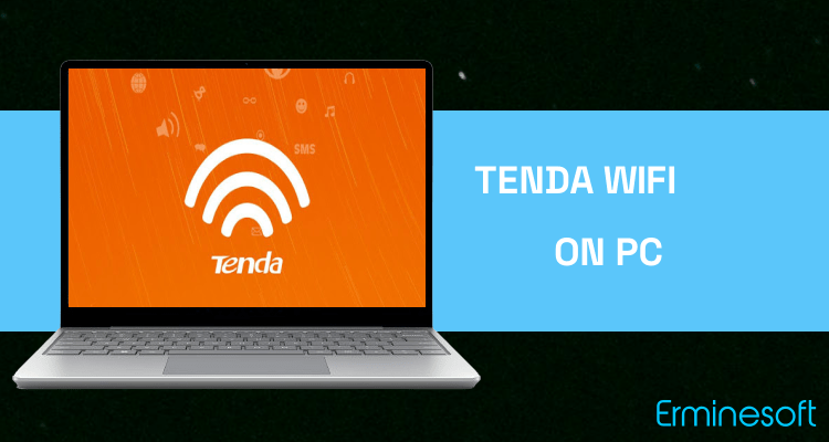 Run Tenda WiFi on PC Run Tenda WiFi on PC